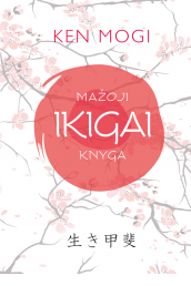 mazoji-ikigai-knyga_1525764398-023d63949f2a3130f4f2f3251a7d1ad4.jpg